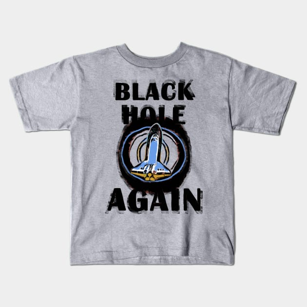 Black Hole Again Kids T-Shirt by AbstractSUN